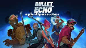 Bullet Echo Mod Apk